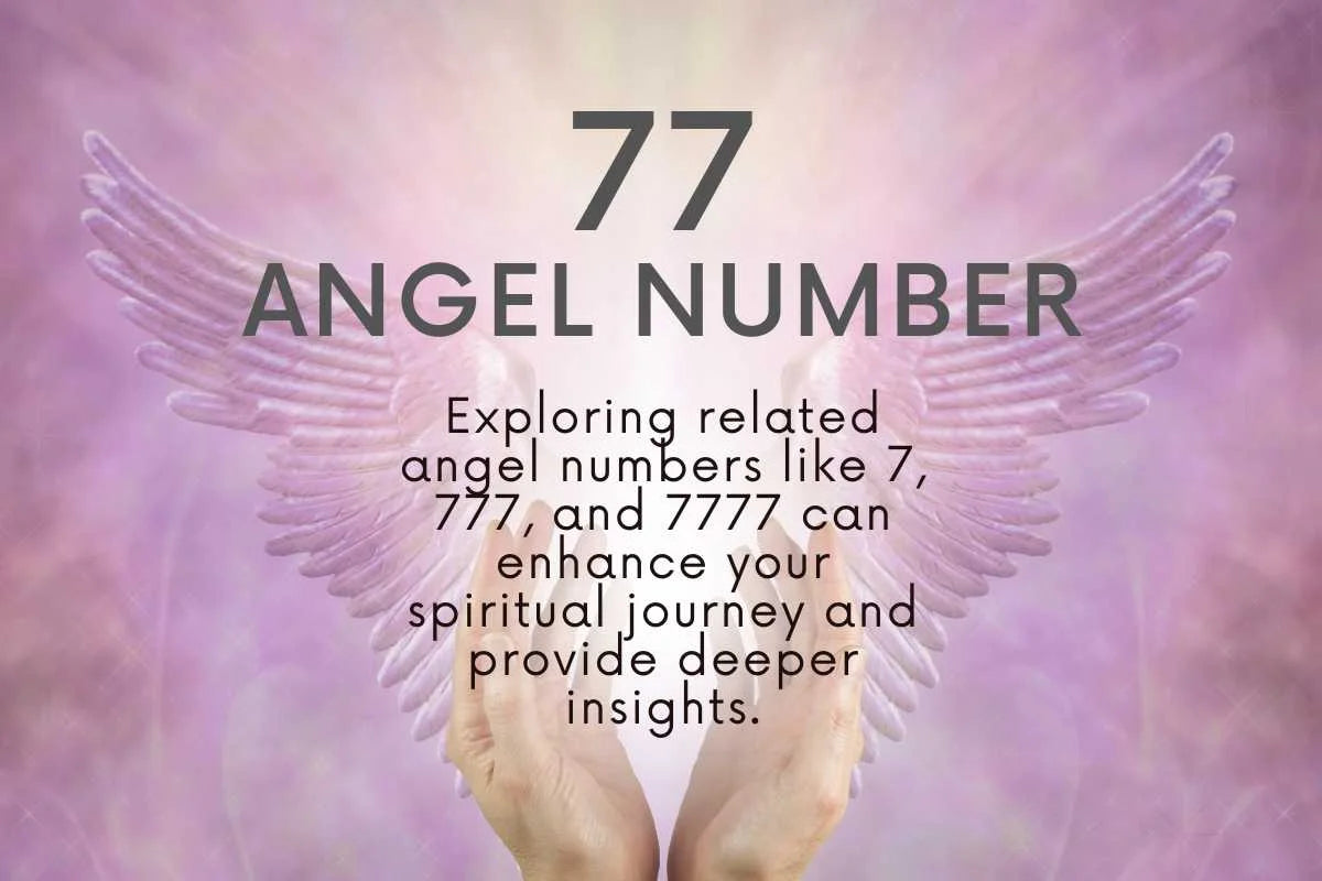 Discover the Spiritual Meaning Behind 77 Angel Numbers