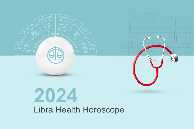 Libra Health Horoscope 2024: Key Insights for a Balanced and Healthy Year