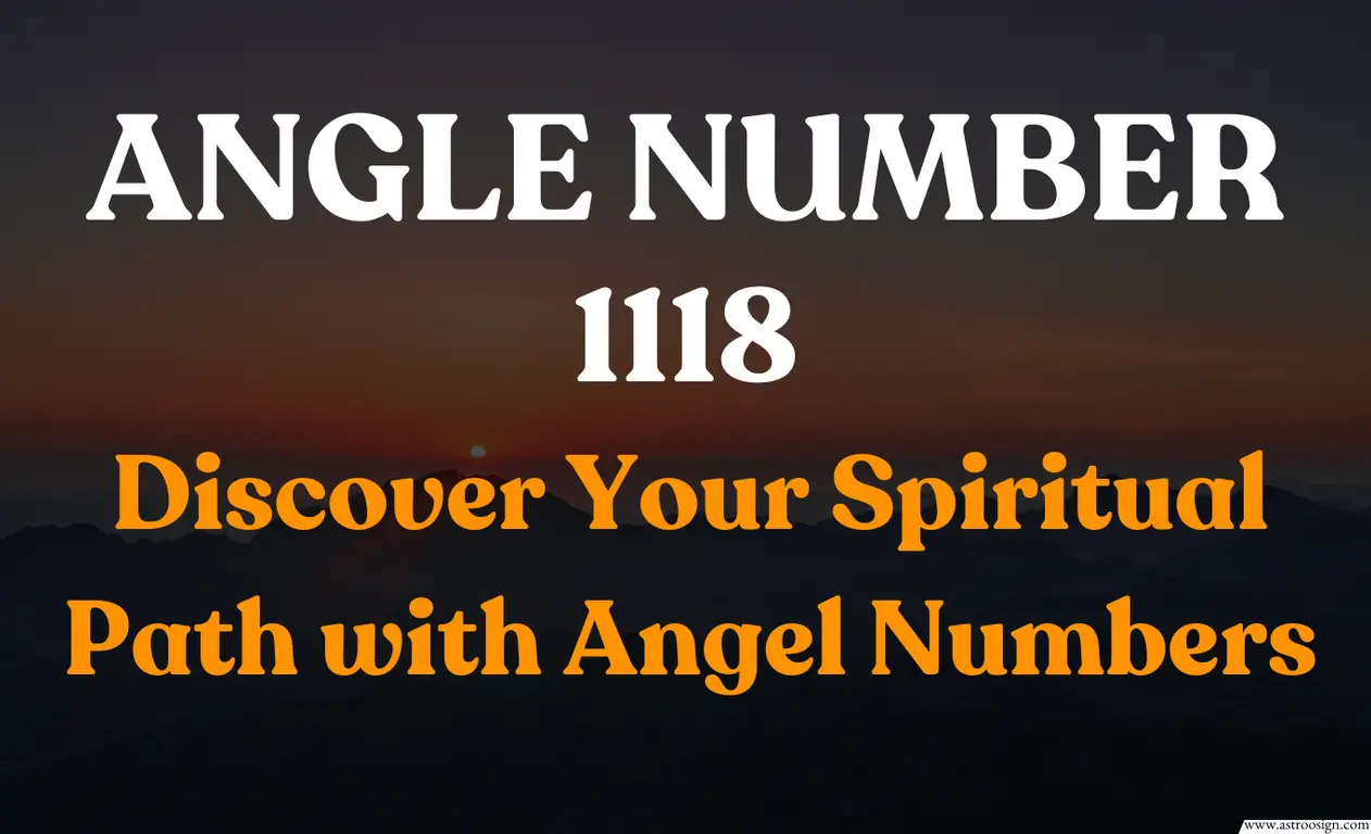 Unlocking Opportunities: The Significance of 1118 Angel Number